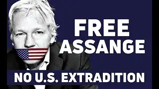Free Assange: No US Extradition