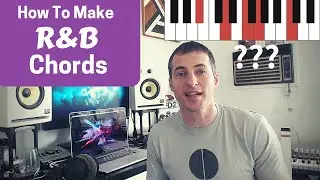 How To Make R&B Chords | For Beginner to Intermediate Producers