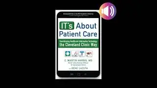 IT's About Patient Care: Transforming Healthcare Information Technology the Cleveland Clinic Way