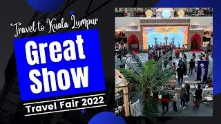 Travel to Kuala Lumpur |Travel Fair 2022 KL | Kickstart Your Holiday at Quill City Mall