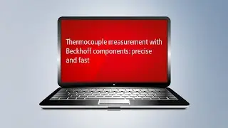 Thermocouple measurement with Beckhoff components: precise and fast