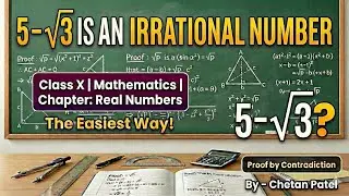 Real Numbers - 06 | 5 &minus; &radic;3 is an Irrational Number #ClassX #CBSE2026 #RealNumbers #Chetanpatel