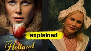 Holland 2025 movie explained, breakdown and deeper meaning