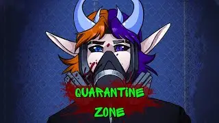 Quarantine Zone FULL RELEASE (Part 1)