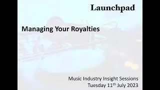 Music Industry Insights - Managing Your Royalties (2023)
