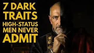 The 7 Dark Traits Every High-Status Man Uses (But Never Admits) - Machiavelli