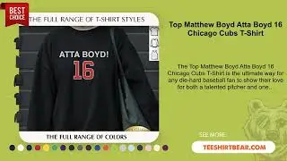 Top Matthew Boyd Atta Boyd 16 Chicago Cubs T-Shirt