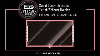 Twitch Webcam Overlay - Animated Sweet Candy Camera Border