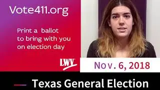 VOTE411.org; The Texas General Election