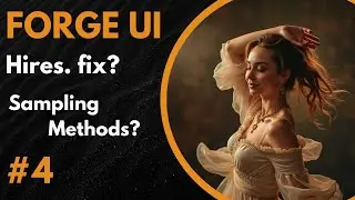 Forge UI Using Hires Fix - Part 4