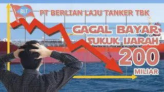 GAGAL BAYAR Sukuk PT Berlian Laju Tanker (BLTA)