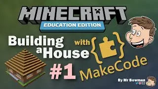 Building a House in Minecraft Education With MakeCode - Part 1 - The Foundation