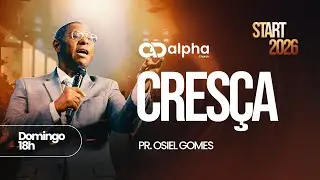 CRESÇA | Pr. Osiel Gomes | DOMINGO 18h