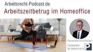 Arbeitszeitbetrug im Homeoffice | Arbeitsrecht