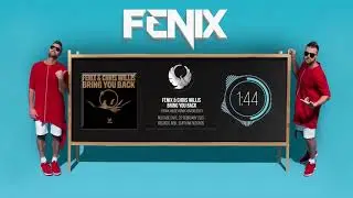 Fenix & Chris Willis - Bring You Back (FENIX House Remix) (Radio Edit)