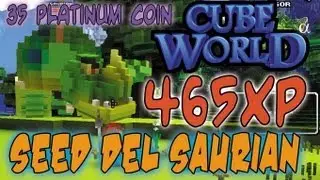 Guia cube world:SEED DEL SAURIAN (465xp y 35 Platinum Coin`s)