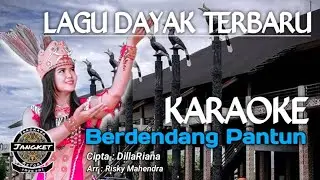 Karaoke Berdendang Pantun || Vokal Dilla | Karoke Lagu Versi Musik Dayak
