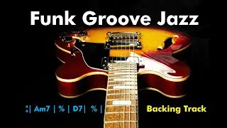 Funk Groove Jazz - Backing Track in Am D7 for improvise
