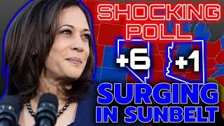 SHOCKING POLL: Harris SURGES Across Sunbelt Battleground States