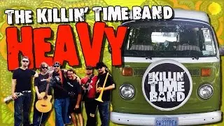 The Killin' Time Band - Heavy - It's Okay that's Love OST