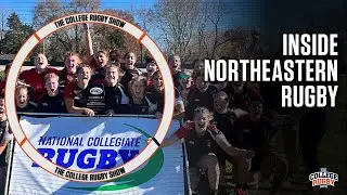 Inside the Powerhouse: How Northeastern Women&rsquo;s Rugby Built a National Championship Team