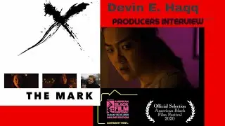 #ABFF FILM-- &rdquo;The Mark&rdquo; - Producers Interview with Devin E. Haqq