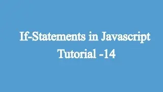 14.Using If Statement | Javascript Beginners Tutorial
