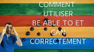Comment utiliser to be able et can en anglais