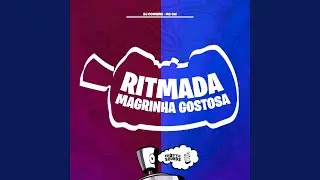 Ritmada Magrinha Gostosa