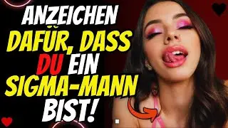 7 ANZEICHEN, DASS DU EIN SIGMA-MANN BIST - DER SELTENSTE ALLER M&Auml;NNER | Weibliche Psychologie