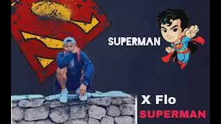 X Flo: SUPERMAN🦸| prod.@PieperBeats  official lyric video
