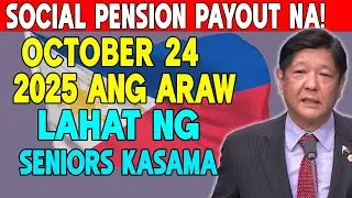SOCIAL PENSION PARA SA LAHAT NG SENIORS MAY PAYOUT SA OCTOBER 24, 2025 ALAMIN ANG LATESG UPDATE!