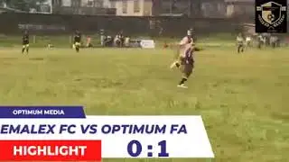 EMALEX FC VS OPTIMUM FA MATCH HIGHLIGHT