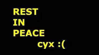 Cyx is dead .flv
