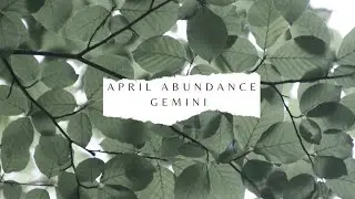 Gemini ♊️ April Abundance Reading 🔮