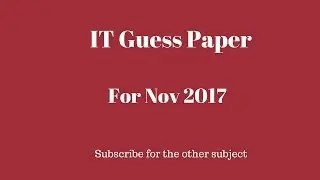 IT Guess Paper l Nov 2017