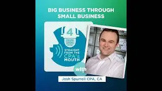 403: Josh Spurrell &ndash; Big Business Through Small Business