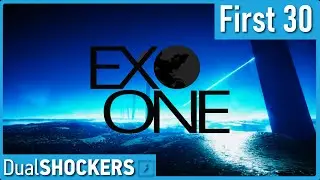 First 30 Minutes of  EXO One Gameplay