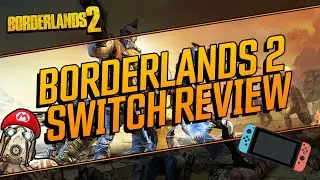 Borderlands 2 | Nintendo Switch Review | Gameplay & Thoughts