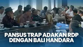 Pansus TRAP DPRD Bali Adakan RDP Bali Handara, Singgung Pejabat Sering Main Golf