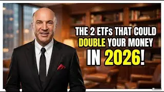 Kevin O&rsquo;Leary  The 2 ETFs That Could DOUBLE Your Money in 2026!