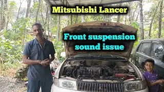 Mitsubishi Lancer front suspension sound issue 