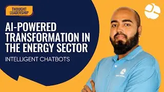 AI-Powered Transformation in the Energy Sector | Intelligent Chatbots | Brain Station 23