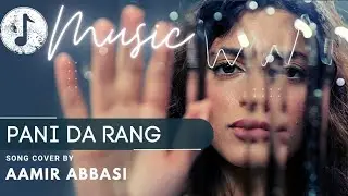 Pani da Rang | Global Music Academy Award Winner song 2012 | Aamir Abbasi