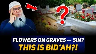 Can We Put Flowers on Graves? | Islamic Ruling Explained | Assim Al Hakeem | Sheikh Asim