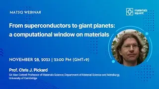 Webinar | MatSQ 132: From superconductors to giant planets: a computational window on materials