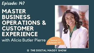 Master Business Operations & Customer Experience with Alicia Butler Pierre