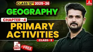 📊 Geography Class 12 Chapter 4 Primary Activities Class 3 | Geography 12th Arts Preparation 2026