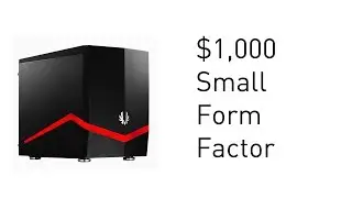 $1,000 Small Form Factor PC Build (Loadout)