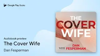 The Cover Wife by Dan Fesperman &middot; Audiobook preview